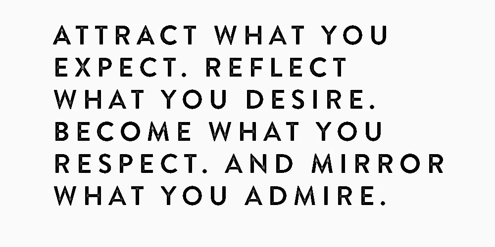 Attract what you expect